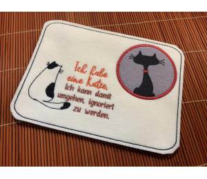 Stickdatei - Spruch "Ich habe eine Katze/einen Kater. Ich kann damit umgehen, ignoriert zu werden."